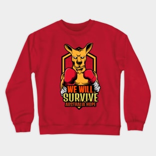 Australia Hope We will survive Crewneck Sweatshirt